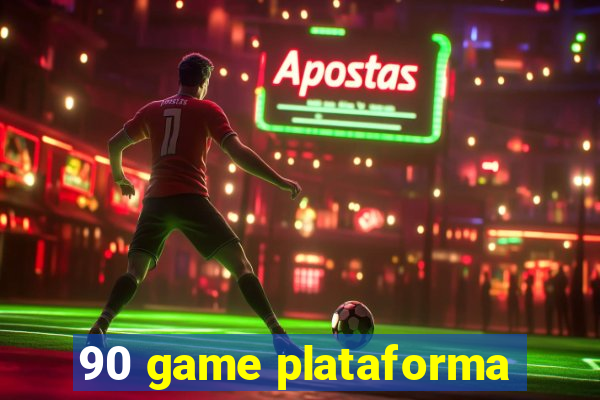 90 game plataforma